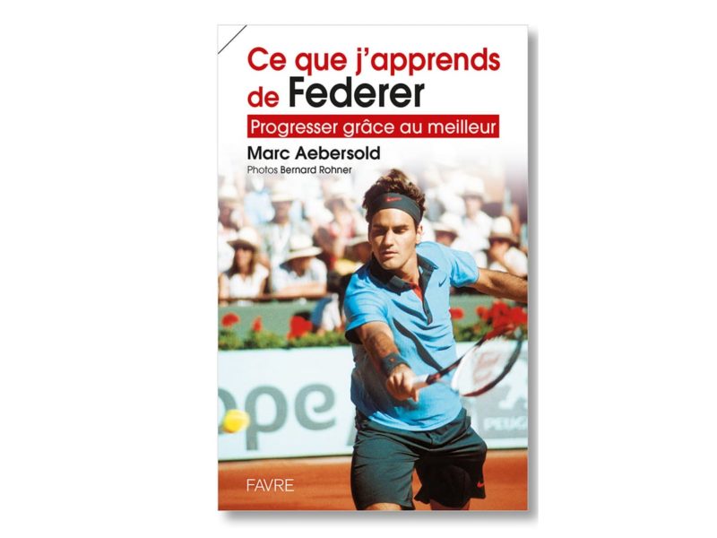 Ce que j’apprends de Federer <br> 176 pages