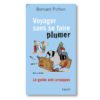 Voyager sans se faire plumer <br> 128 pages